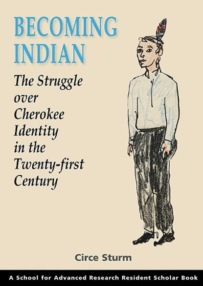 Becoming Indian, Circe Sturm - Paperback - 9781934691441
