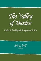 The Valley of Mexico | Eric R. Wolf | 