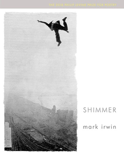 Shimmer, Mark Irwin - Paperback - 9781934695630