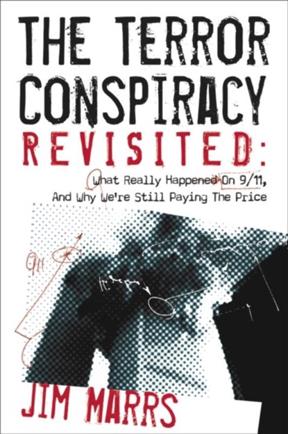 Terror Conspiracy Revisited, Jim (Jim Marrs) Marrs - Paperback - 9781934708637