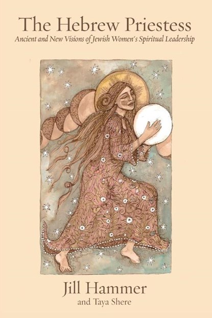 The Hebrew Priestess, Jill Hammer ; Taya Shere - Paperback - 9781934730461