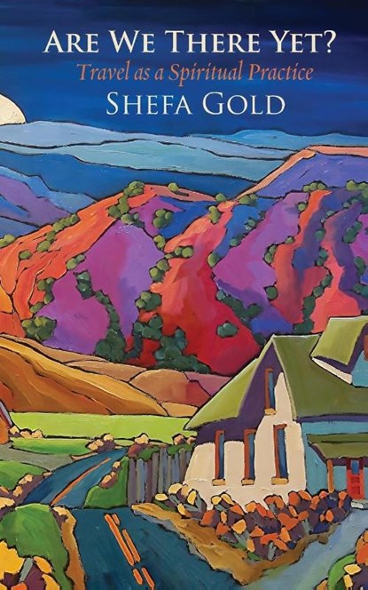 Are We There Yet, Shefa Gold - Paperback - 9781934730720