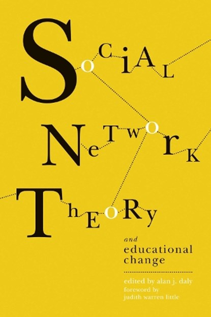 Social Network Theory and Educational Change, Alan J. Daly - Paperback - 9781934742808