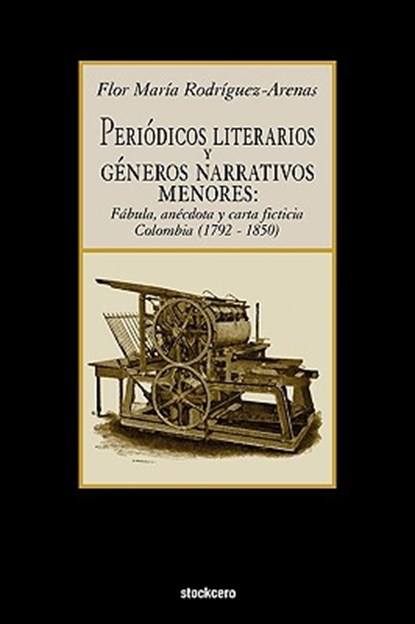 Periodicos Literarios y Generos Narrativos Menores, Flor Maria Rodriguez-Arenas - Paperback - 9781934768051