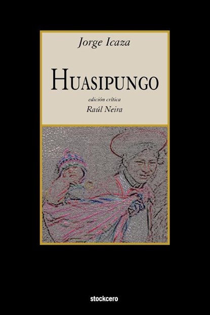 Huasipungo, Jorge Icaza - Paperback - 9781934768266