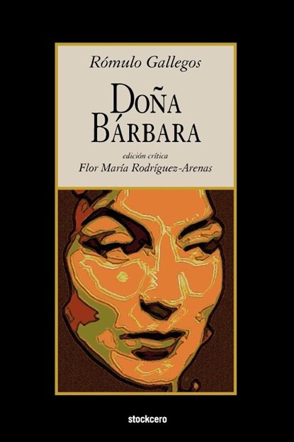 Dona Barbara, Romulo Gallegos - Paperback - 9781934768310