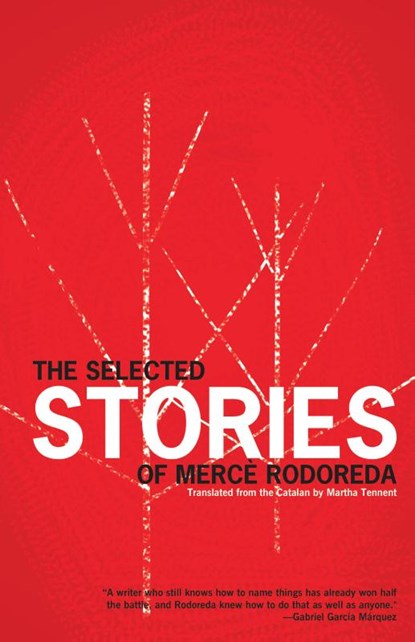 The Selected Stories Of Merce Rodoreda, Merce Rodoreda - Paperback - 9781934824313