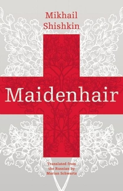Maidenhair, Mikhail Shishkin - Paperback - 9781934824368