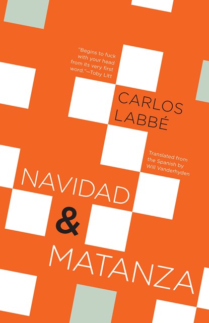 Navidad & Matanza, Carlos Labbé - Ebook - 9781934824931