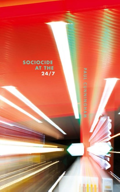 Sociocide at the 24/7, Paul Cunningham - Paperback - 9781934832974
