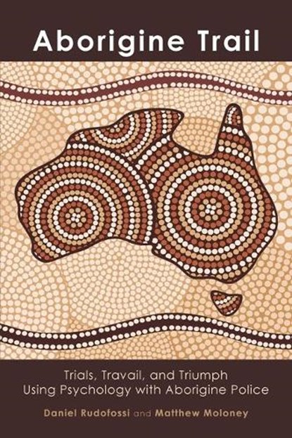 Aborigine Trail, Dan Rudofossi ; Matthew Moloney - Paperback - 9781934844243