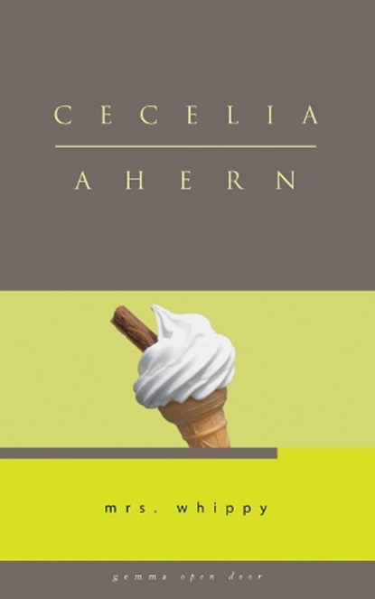 Mrs. Whippy, Cecelia Ahern - Paperback - 9781934848395