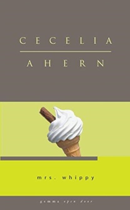 Mrs. Whippy, Cecelia Ahern - Paperback - 9781934848395