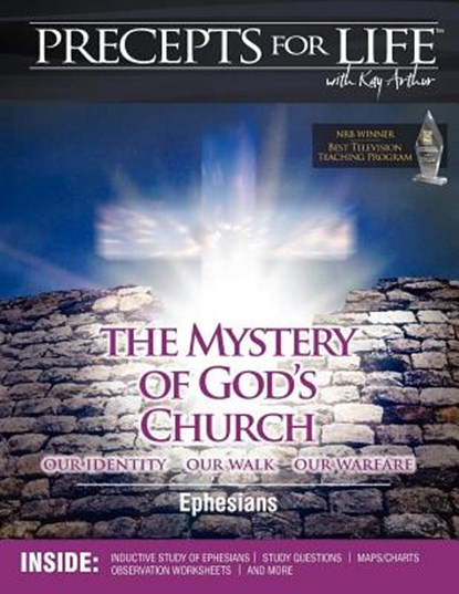 Precepts For Life Study Companion: The Mystery of God's Church -- Our Identity, Our Walk, Our Warfare (Ephesians), Kay Arthur - Paperback - 9781934884393