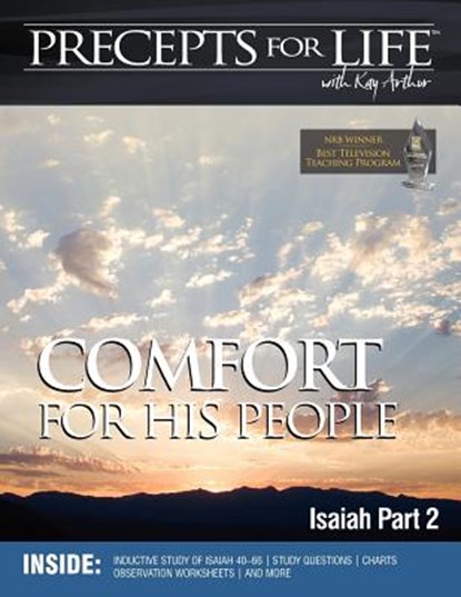 Precepts For Life Study Companion: Comfort For His People (Isaiah Part 2), Kay Arthur - Paperback - 9781934884416
