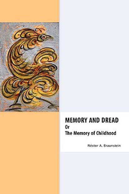 Memory & Dread Or The Memory of Childhood, Nestor A. Braunstein - Paperback - 9781934978269