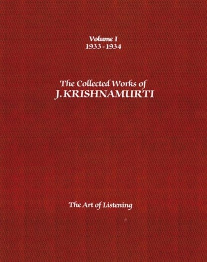 The Collected Works of J.Krishnamurti - Volume I 1933-1934, J. (J. Krishnamurti) Krishnamurti - Paperback - 9781934989340