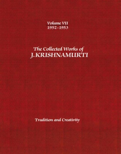 The Collected Works of J.Krishnamurti - Volume VII 1952-1953, J. (J. Krishnamurti) Krishnamurti - Paperback - 9781934989401