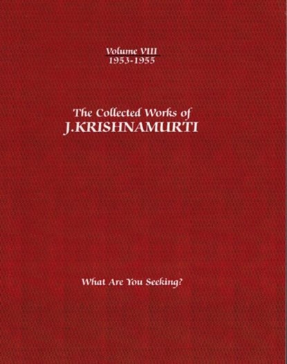 The Collected Works of J.Krishnamurti - Volume VIII 1953-1955, J. (J. Krishnamurti) Krishnamurti - Paperback - 9781934989418