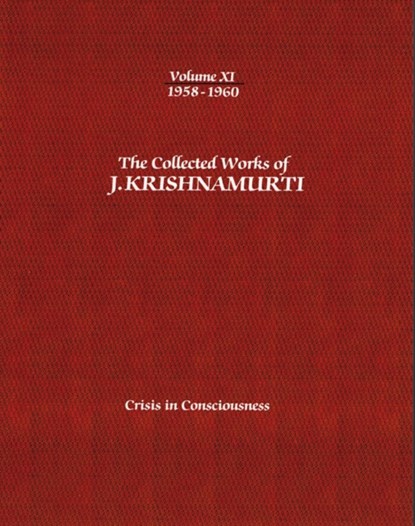 The Collected Works of J.Krishnamurti  - Volume Xi 1958-1960, J. (J. Krishnamurti) Krishnamurti - Paperback - 9781934989449