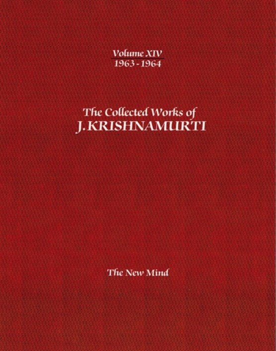The Collected Works of J.Krishnamurti - Volume XIV 1963-1964