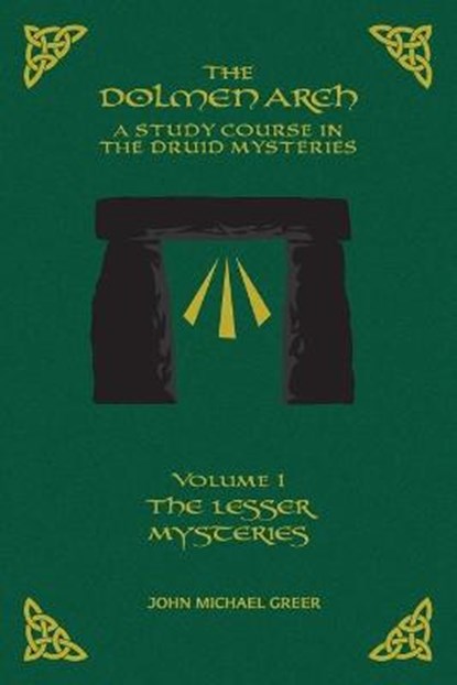DOLMEN ARCH A STUDY COURSE IN, GREER,  John M. - Paperback - 9781935006916
