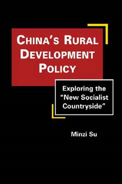 China's Rural Development Policy, SU,  Minzi - Gebonden - 9781935049067