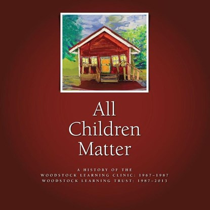 All Children Matter, Woodstock Learning Clinic - Paperback - 9781935052685
