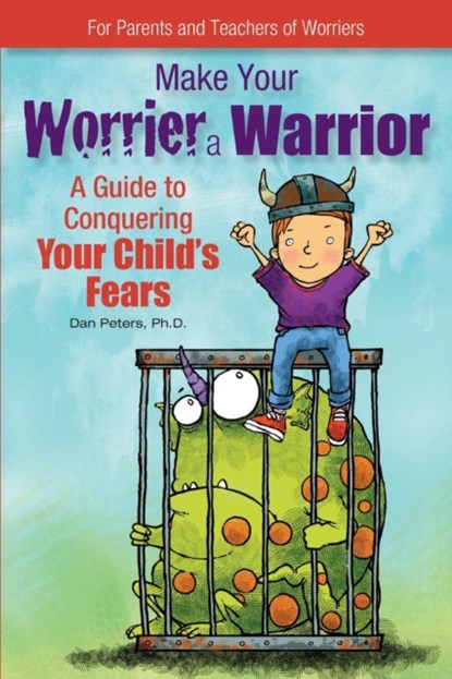 Make Your Worrier a Warrior, Dan Peters - Paperback - 9781935067238