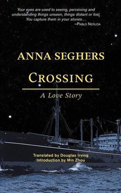 Crossing: A Love Story, Anna Seghers - Paperback - 9781935084945