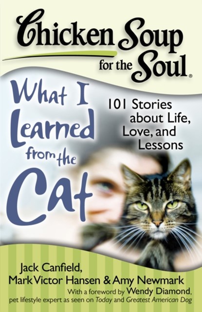 Chicken Soup for the Soul: What I Learned from the Cat, niet bekend - Paperback - 9781935096375