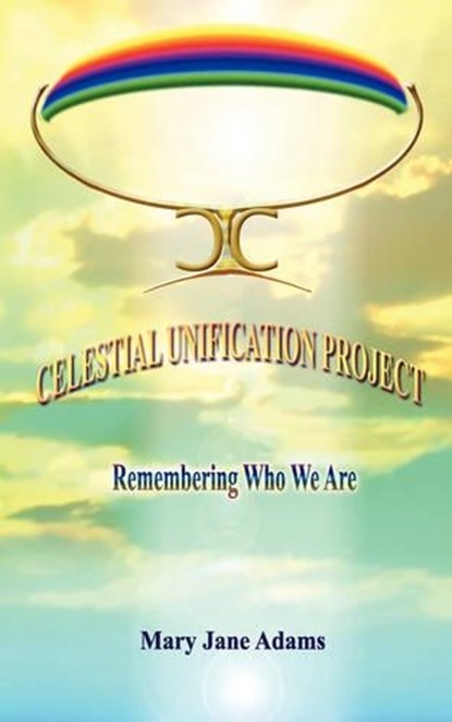 Celestial Unification Project, Mary Jane Adams - Paperback - 9781935105084