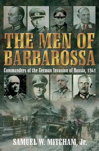 Men of Barbarossa, Samuel W. Mitcham - Ebook - 9781935149668