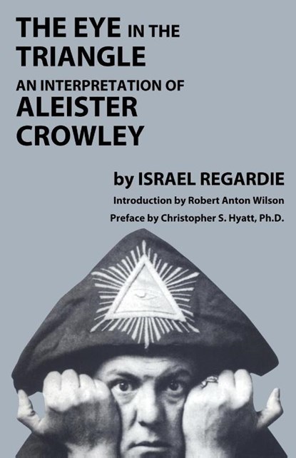 Eye in the Triangle, Dr Israel Regardie - Paperback - 9781935150947