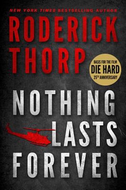 Thorp, R: Nothing Lasts Forever (Basis for the Film Die Hard, Roderick Thorp - Paperback - 9781935169185