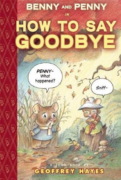 Benny and Penny in How To Say Goodbye, Geoffrey Hayes - Paperback - 9781935179993