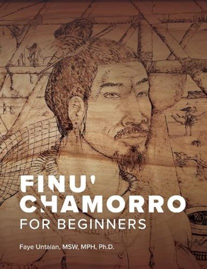 Finu' Chamorro for Beginners, Faye Untalan - Gebonden - 9781935198772