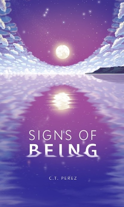 Signs of Being, C.T. Perez - Paperback - 9781935198925