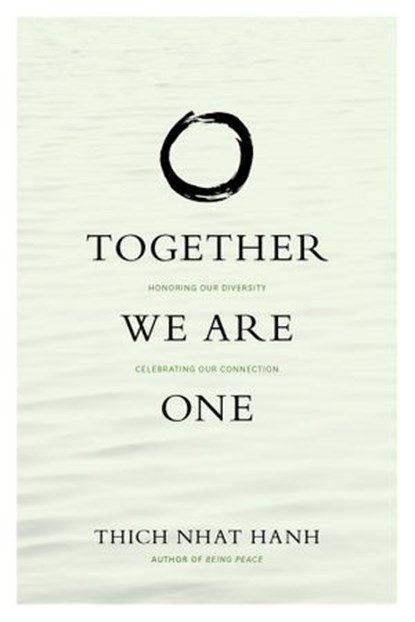Together We Are One, Thich Nhat Hanh ; Kaira Jewel Lingo - Ebook - 9781935209980