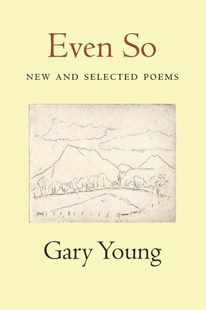 Even So: New and Selected Poems, Gary Young - Paperback - 9781935210337