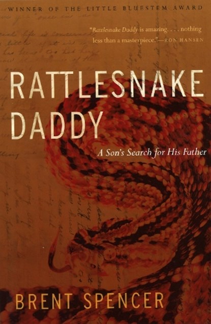 Rattlesnake Daddy, Brent Spencer - Paperback - 9781935218180