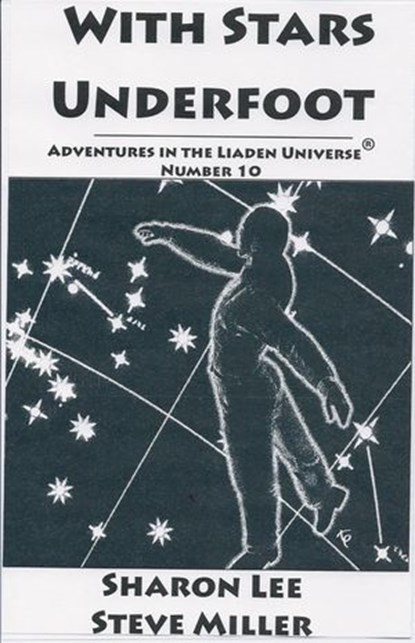 With Stars Underfoot, Sharon Lee ; Steve Miller - Ebook - 9781935224273