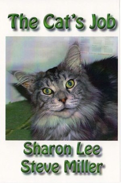 The Cat's Job, Sharon Lee ; Steve Miller - Ebook - 9781935224334