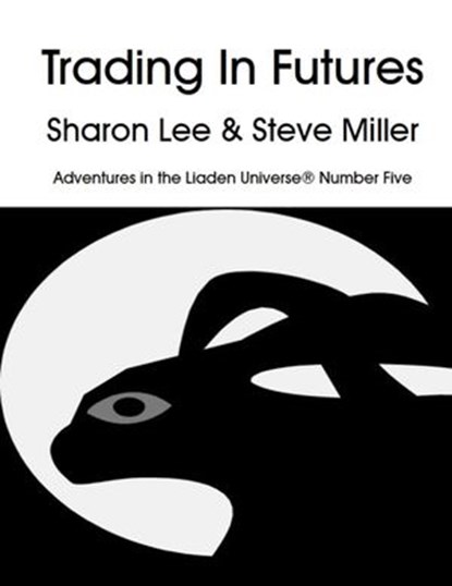 Trading in Futures, Sharon Lee ; Steve Miller - Ebook - 9781935224815