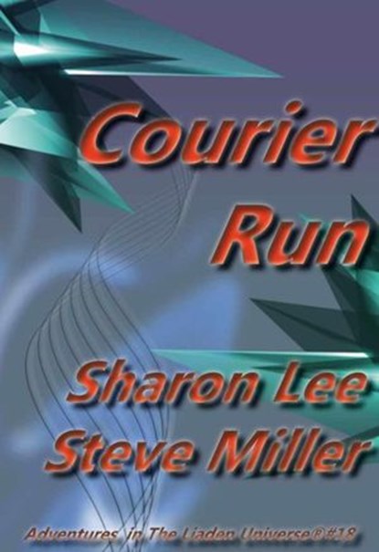 Courier Run, Sharon Lee ; Steve Miller - Ebook - 9781935224907