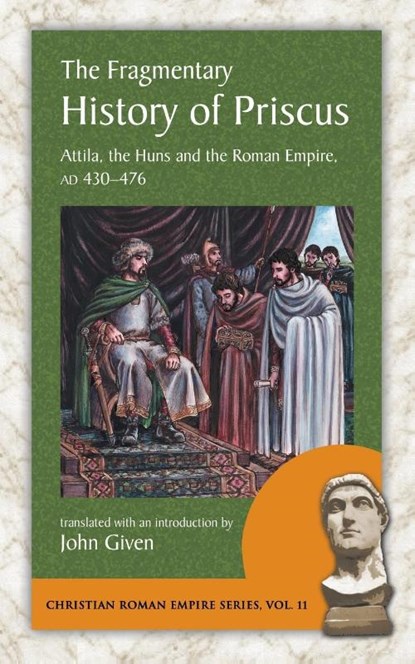 The Fragmentary History of Priscus, Priscus - Paperback - 9781935228141
