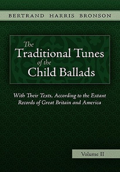 The Traditional Tunes of the Child Ballads, Vol 2, Bertrand Harris Bronson - Gebonden - 9781935243069