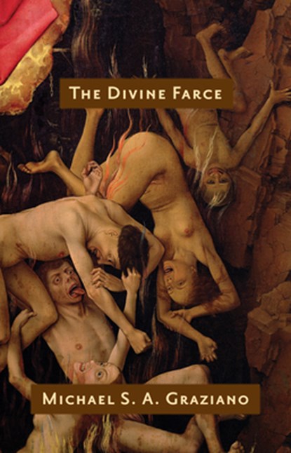 Graziano, M: Divine Farce, Michael S A Graziano - Paperback - 9781935248040