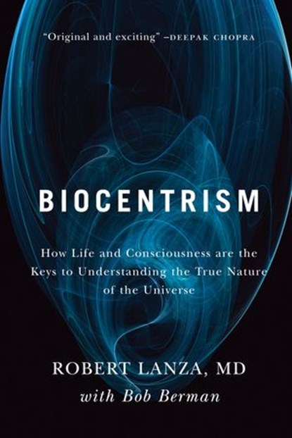Biocentrism, Robert Lanza ; Bob Berman - Ebook - 9781935251248