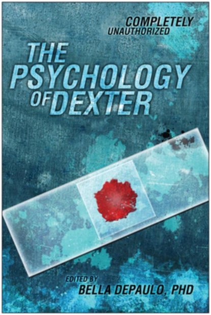 The Psychology of Dexter, Bella Depaulo - Paperback - 9781935251972